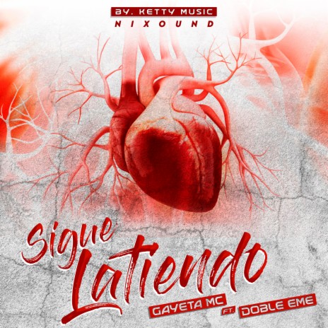 Sigue Latiendo ft. Doble Eme | Boomplay Music