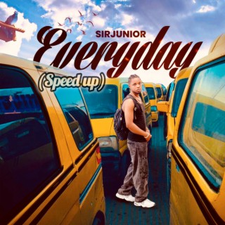 Everyday (Speed Up)