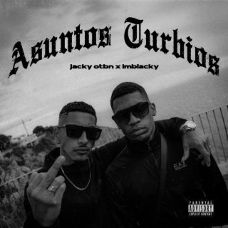 Asuntos Turbios ft. imBlacky lyrics | Boomplay Music