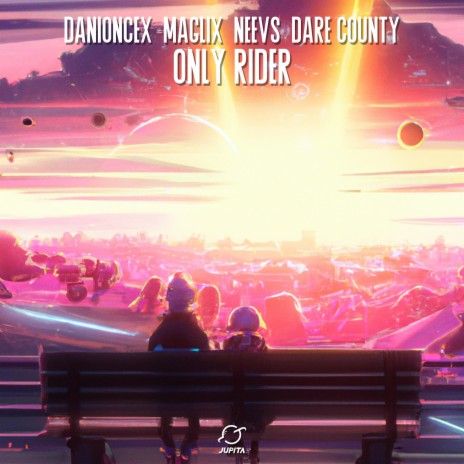 Only Rider (Original Mix) ft. MagLix, Neevs, DaniOnceX, Daniel Rivera Gamboa & Miguel Angel Narvaez Rojas | Boomplay Music