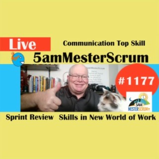 Communications Top Lightning Talk 1177 #5amMesterScrum LIVE #scrum #agile