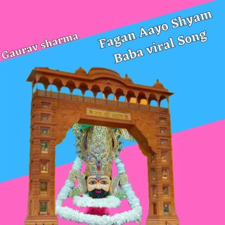 Fagan Aayo Shyam Baba