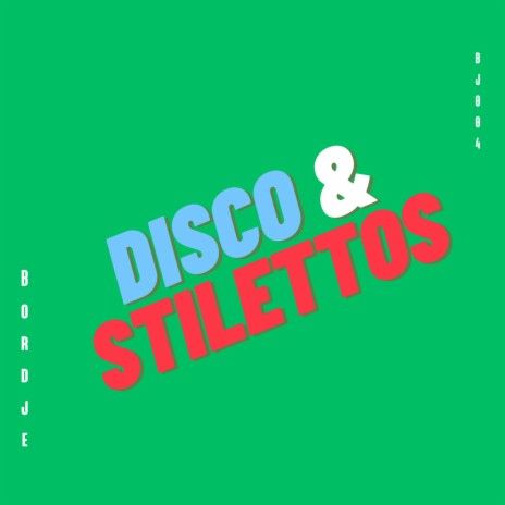 Disco & Stilettos | Boomplay Music