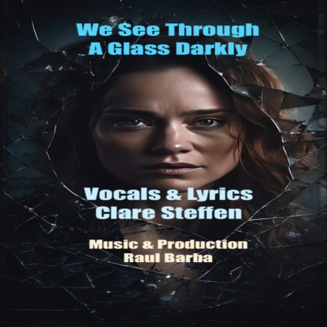 We See Through A Glass Darkly (Radio Edit) ft. Clare Steffen