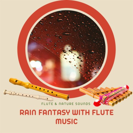 Flute Circle (with Rain Sound) | Boomplay Music