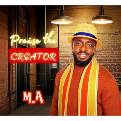 Praise the Creator | Boomplay Music