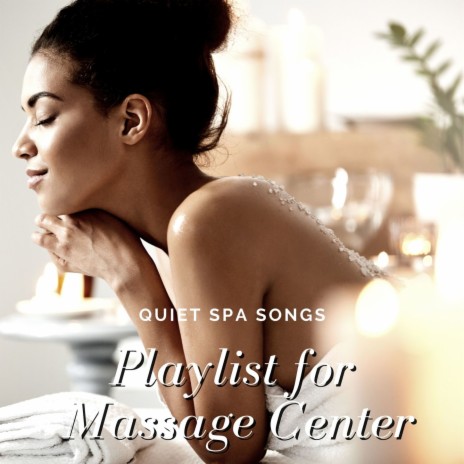 Quiet Spa Songs | Boomplay Music