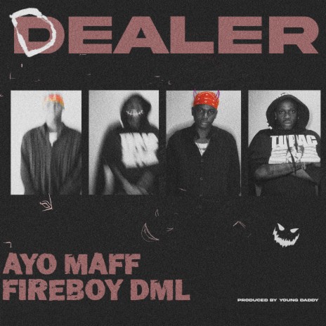 Dealer ft. Fireboy DML