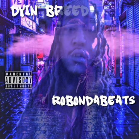 Dyin Breed | Boomplay Music