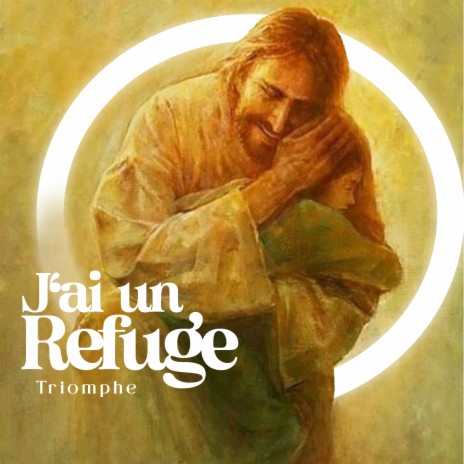 J'ai un refuge | Boomplay Music