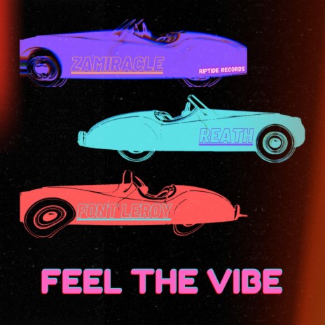 Feel the Vibe ft. Reath & Font Leroy | Boomplay Music