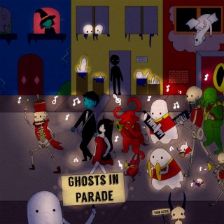 Ghosts in Parade