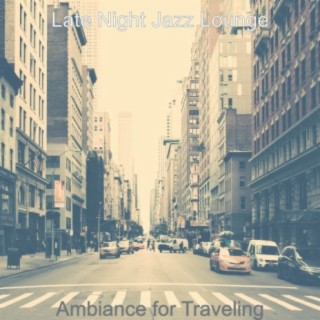 Ambiance for Traveling