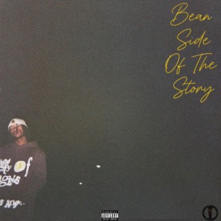 bean side of the story lyrics | Boomplay Music