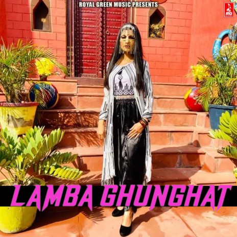 Lamba Ghunghat | Boomplay Music