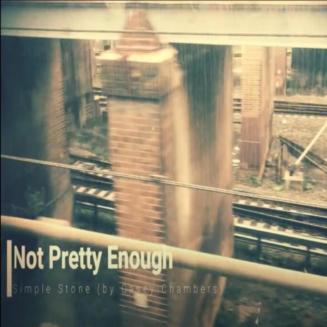 Not Pretty Enough | Boomplay Music