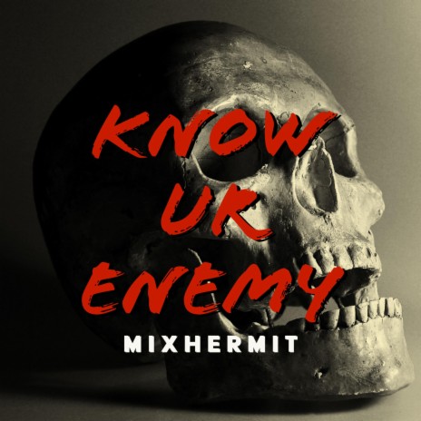 Know Ur Enemy | Boomplay Music