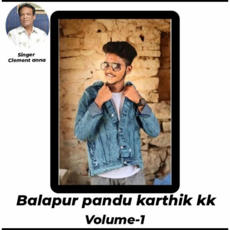 Balapur pandu karthik kk volume 1 song | Boomplay Music