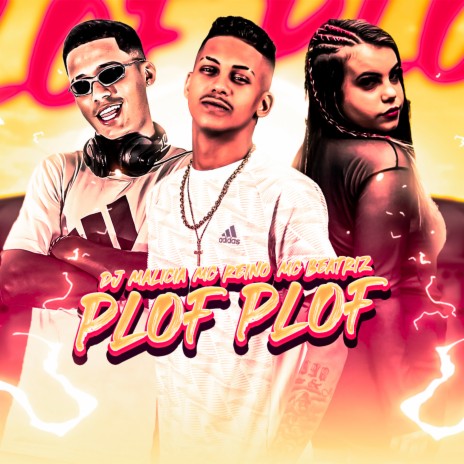 Plof Plof ft. DJ Malicia & MC Beatriz | Boomplay Music