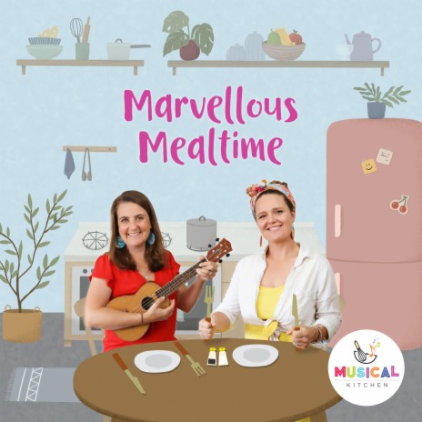 Marvellous Mealtime | Boomplay Music