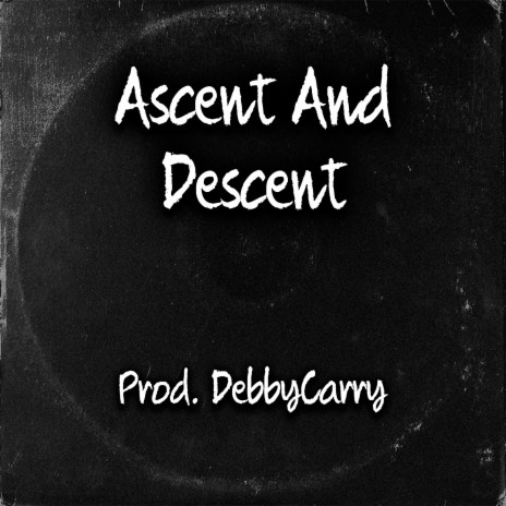 Ascent And Descent | Boomplay Music