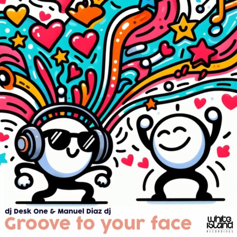 Groove to your face ft. Manuel Diaz DJ