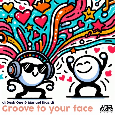 Groove to your face ft. Manuel Diaz DJ | Boomplay Music