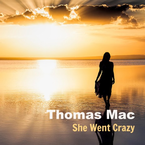 She Went Crazy | Boomplay Music
