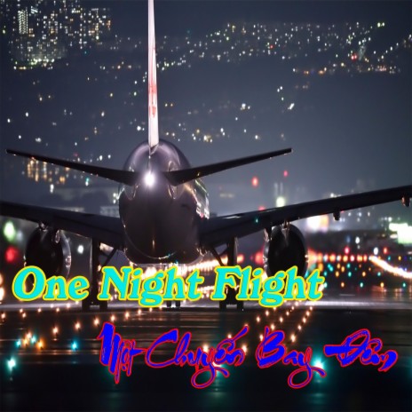 One Night Flight (Một Chuyến Bay Đêm)