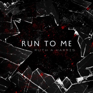 Run To Me