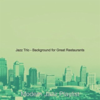 Jazz Trio - Background for Great Restaurants