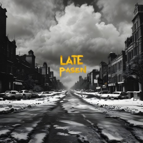 Late Pasen | Boomplay Music