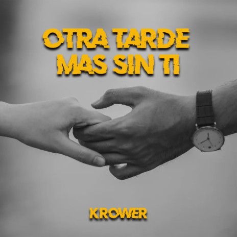 Otra tarde más sin ti ft. Krower | Boomplay Music