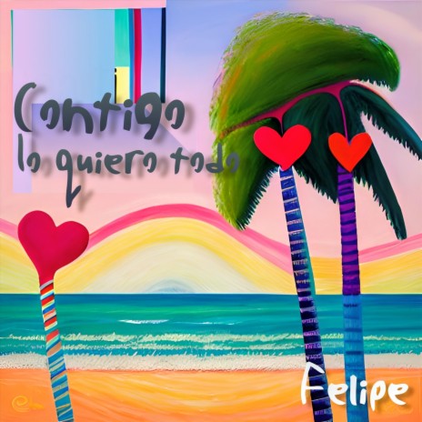 Contigo Lo Quiero Todo | Boomplay Music