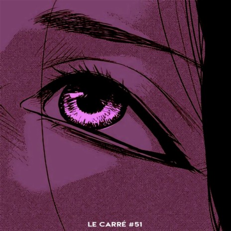 LE CARRÉ #51 - REGARDE-MOI | Boomplay Music