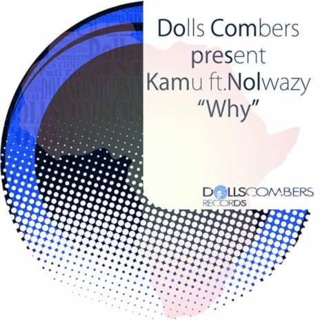 Why ft. Kamu & Nolwazi | Boomplay Music