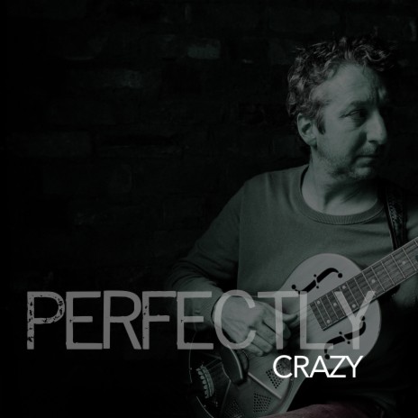 Perfectly Crazy | Boomplay Music