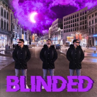 BLINDED lyrics | Boomplay Music