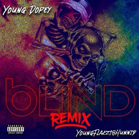 Blind (Remix) ft. YoungFlakz18Hunnid | Boomplay Music