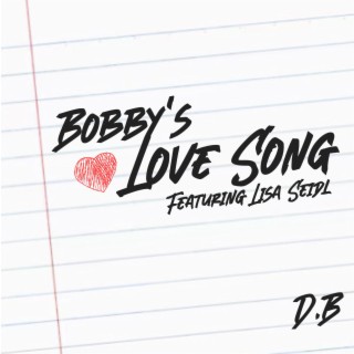 Bobby's Love Song