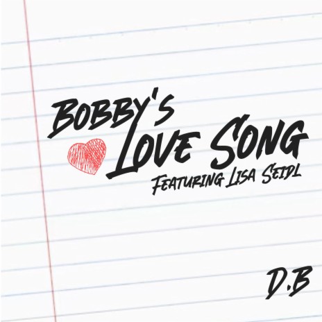 Bobby's Love Song ft. Lisa Seidl | Boomplay Music