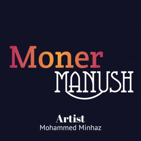 Moner Manush | Boomplay Music