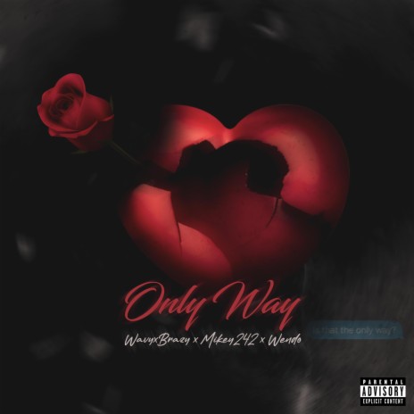 Only Way ft. Mikey242 & Wendó | Boomplay Music