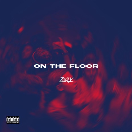 On The Floor | Boomplay Music