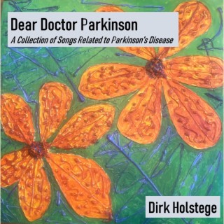 Dear Doctor Parkinson (A collection of songs related to Parkinson's Disease)