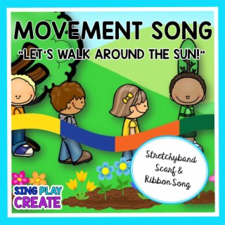 Let's Walk Around the Sun (Childrens Movement, Stretchy Band, Scarf, Ribbon Action Song)