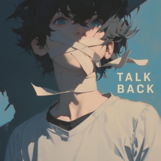 Talk Back lyrics | Boomplay Music