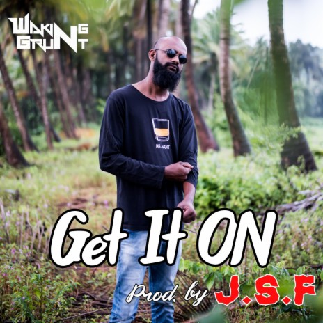 Get it on ft. JSF | Boomplay Music