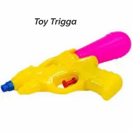 Toy Trigga (Yung Trigger Diss) | Boomplay Music