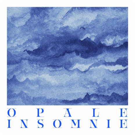 Opale Insomnie | Boomplay Music